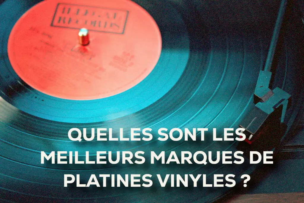 quelles sont les meilleurs platines vinyles